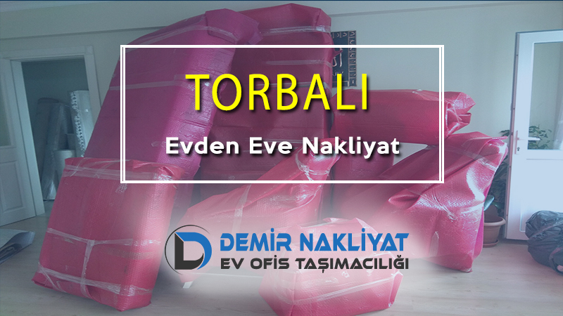 torbali evden eve nakliyat demir nakliyat izmir evden eve nakliyat